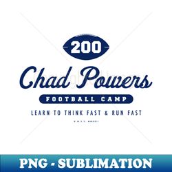 Chad Powers Football Camp Blue - PNG Transparent Sublimation File - Unleash Your Inner Rebellion