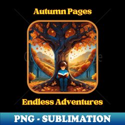 Autumn Pages - Decorative Sublimation PNG File - Unleash Your Creativity
