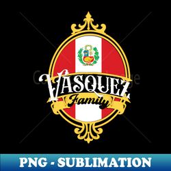Vasquez Family - Peru Flag - Trendy Sublimation Digital Download - Defying the Norms