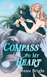Compass to My Heart by Bennu Bright