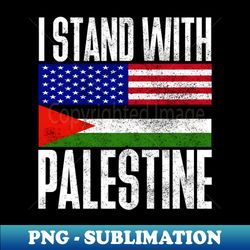 i stand with palestine - Sublimation-Ready PNG File - Enhance Your Apparel with Stunning Detail