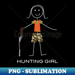 Funny Womens Hunting Girl - Creative Sublimation PNG Download - Stunning Sublimation Graphics