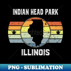 INDIAN HEAD PARK ILLINOIS Vintage Graphic t shirt - INDIAN HEAD PARK Cool Retro Hometown Pride t shirt - ILLINOIS Travel Culture Adventure Sport Team Family Gift shirt - Stylish Sublimation Digital Download - Perfect for Sublimation Art
