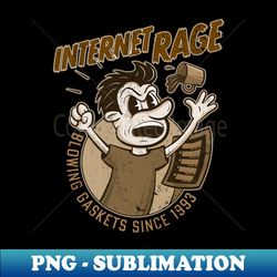 Internet Rage - PNG Transparent Sublimation Design - Defying the Norms