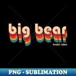retro big bear - stylish sublimation digital download - fashionable and fearless