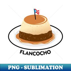 flancocho puerto rican food dessert christmas thanksgiving - high-resolution png sublimation file - perfect for sublimation art