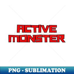 Active Monster - Digital Sublimation Download File - Unlock Vibrant Sublimation Designs