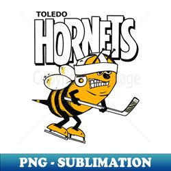 DEFUNCT - Toledo Hornets Hockey - PNG Transparent Sublimation Design - Add a Festive Touch to Every Day