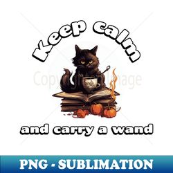 Keep calm and carry a wand - Retro PNG Sublimation Digital Download - Enhance Your Apparel with Stunning Detail