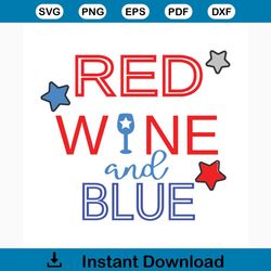 4th of july red wine and blue svg, independence day svg, 4th of july svg, red wine svg, blue wine svg, love wine svg, pa