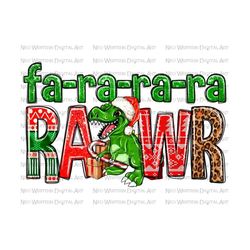 fa ra ra ra raawr t-rex christmas png sublimation design download, christmas png, baby t-rex png, christmas t-rex png, sublimate download