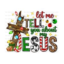 Let me tell you about my Jesus png sublimation design download, Christmas png, Christian png, Jesus png, sublimate designs download