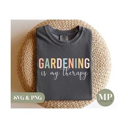 Gardening Is My Therapy | Funny Gardening SVG & PNG