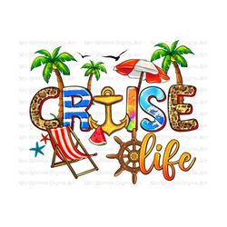 Cruise life png sublimation design download, cruise png, vacation png, hello summer png, summer vibes png, sublimate designs download