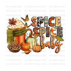 Spice spice baby png sublimation design download, pumpkin spice latte png, Fall leaves png, Hello Fall png, sublimate designs download
