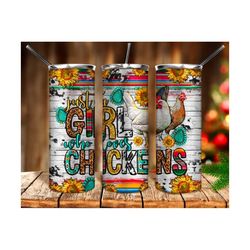Just a girl who loves chickens 20oz skinny tumbler png, animal tumbler png, western tumbler png, chickens png, sublimate designs download