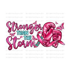 Stronger than the storm png sublimation design download, Breast Cancer png, boxing gloves png, Cancer ribbon png, sublimate designs download