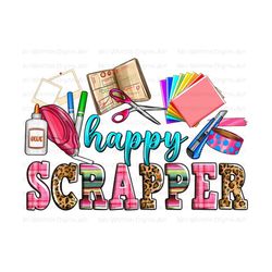 Happy scrapper png sublimation design download, scrapbooking png, scrapbook png, crafting png, Scrapbooking life png, designs download