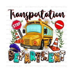 Transportation department png sublimation design download, back to school png, school driver png, school bus png, sublimate designs download