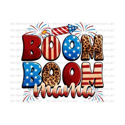 Boom boom mama png sublimation design download, 4th of July png, Independence Day png, USA fireworks png, sublimate download