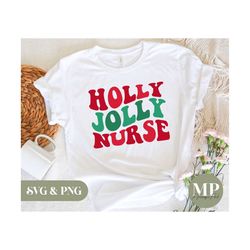 Holly Jolly Nurse | X-Mas/Christmas Nurse SVG & PNG