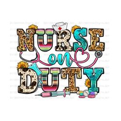 Nurse on duty png sublimation design download, western Nurse png, Nurse png design, Nurse life png, Nursing png, sublimate designs download