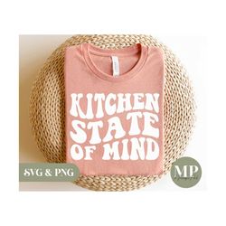 Kitchen State Of Mind | Funny/Cute Baking/Cooking SVG & PNG