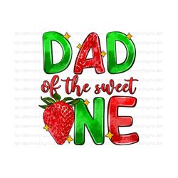 Dad of the sweet one png sublimate designs download, summer png design, hello summer png, summer fruits png, sublimate designs download
