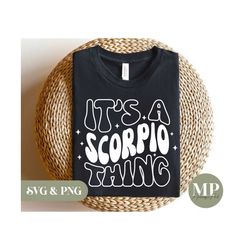 It's A Scorpio Thing | Funny Scorpio SVG & PNG