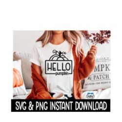 Hello Pumpkin Fall SVG, PNG Fall Sweatshirt SVG Files, Tee Shirt Instant Download, Cricut Cut Files, Silhouette Cut File