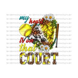 my heart is on that court softball png sublimation design download, softball heart png, leopard softball png, sublimate designs download