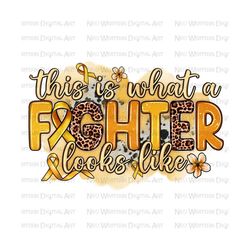 this is what a fighter looks like childhood cancer png, cancer awareness png, childhood cancer png, sublimate designs download