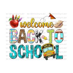 Welcome back to School and School bus png sublimation design download, back to School png, school bus png, sublimate designs download
