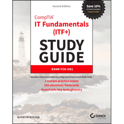CompTIA IT Fundamentals (ITF) Study Guide: Exam FC0-U61 (Sybex Study Guide) 2nd Edition by Quentin Docter (Author) PDF