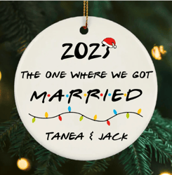The One Where We Got Married Christmas Ornament, Personalized Our First Christmas Together Keepsake,Couple 2023 Friends