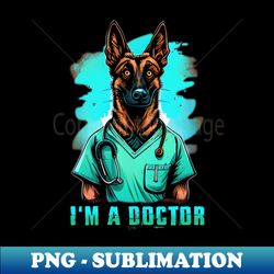 Belgian Malinois Doctor - Aesthetic Sublimation Digital File - Transform Your Sublimation Creations