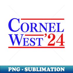 Cornel West for President Cornel West 2024 - Instant PNG Sublimation Download - Unleash Your Creativity