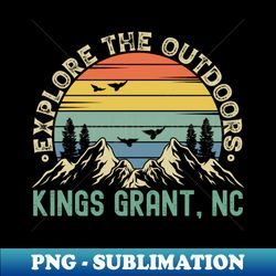 Kings Grant North Carolina - Explore The Outdoors - Kings Grant NC Colorful Vintage Sunset - Decorative Sublimation PNG File - Perfect for Personalization