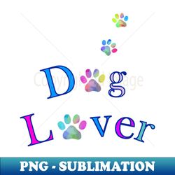 DOG Lover Puppy Paws Quote - Premium Sublimation Digital Download - Perfect for Sublimation Mastery