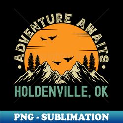 Holdenville Oklahoma - Adventure Awaits - Holdenville OK Vintage Sunset - Professional Sublimation Digital Download - Unleash Your Creativity