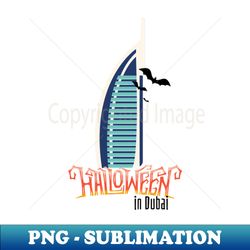 Halloween in Dubai - Decorative Sublimation PNG File - Capture Imagination with Every Detail