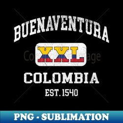 Buenaventura Colombia - XXL Athletic design - Decorative Sublimation PNG File - Defying the Norms