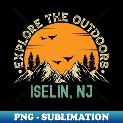 Iselin New Jersey - Explore The Outdoors - Iselin NJ Vintage Sunset - Creative Sublimation PNG Download - Perfect for Personalization