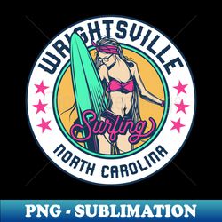 Retro Surfer Babe Badge Wrightsville North Carolina - Signature Sublimation PNG File - Enhance Your Apparel with Stunning Detail