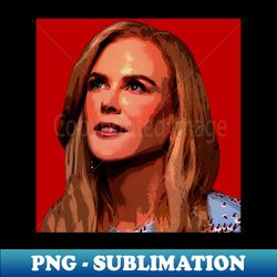 nicole kidman - Premium PNG Sublimation File - Bold & Eye-catching