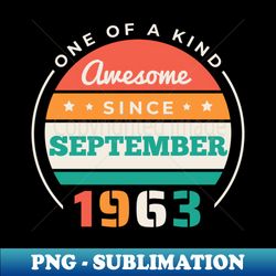 Retro Awesome Since September 1963 Birthday Vintage Bday 1963 - Retro PNG Sublimation Digital Download - Unleash Your Inner Rebellion