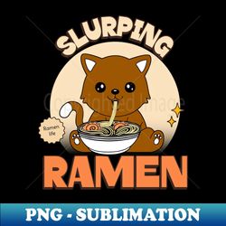 RAMEN Life Slurping Ramen Noodles - PNG Transparent Sublimation Design - Revolutionize Your Designs