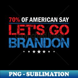 Lets Go Brandon MAGA Design - Instant Sublimation Digital Download - Fashionable and Fearless