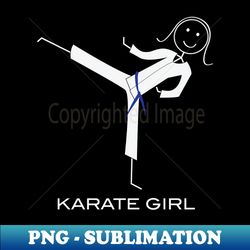 Funny Womens Blue Belt Karate - High-Resolution PNG Sublimation File - Bring Your Designs to Life