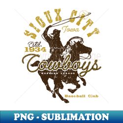 Sioux City Cowboys - PNG Transparent Sublimation File - Bold & Eye-catching